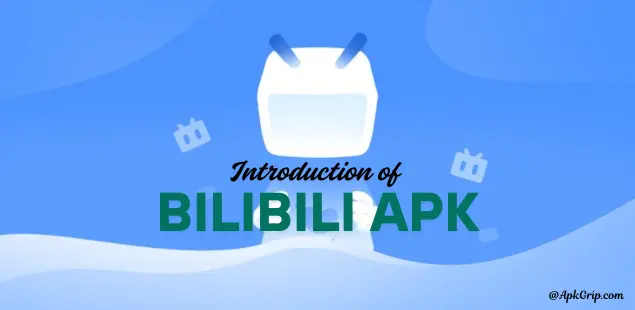 Introduction of bilibili apk