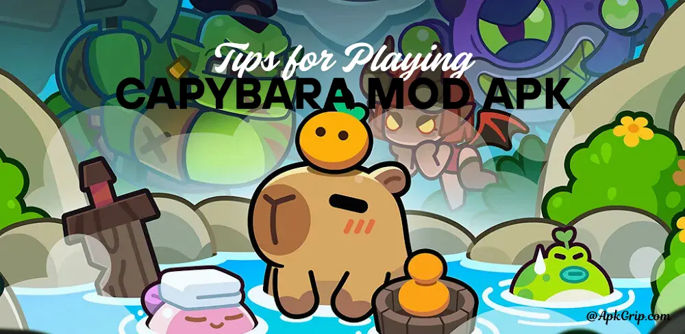 Tips for Playing capybara mod apk