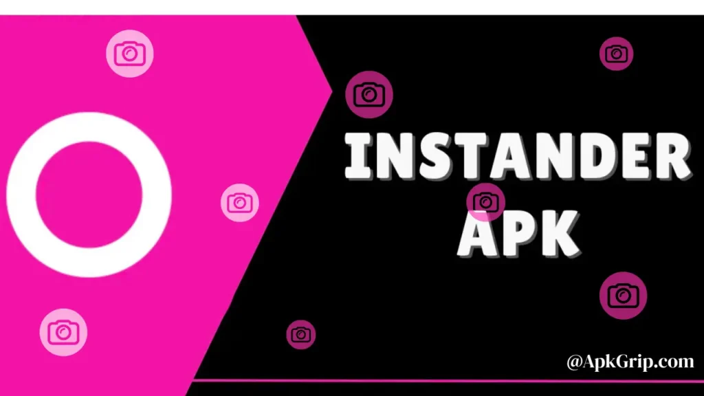 Instander APK Features Breakdown